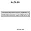 ALCL 99. International protocol for the treatment of childhood anaplastic large cell lymphoma