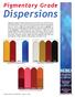 Dispersions. Pigmentary Grade