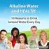 TABLE OF CONTENTS. Introduction...5 What the Wrong Kind of Water...5 Benefits of Alkaline Water...8