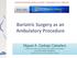 Bariatric Surgery as an Ambulatory Procedure
