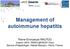 Management of autoimmune hepatitis. Pierre-Emmanuel RAUTOU Inserm U970, Paris Service d hépatologie, Hôpital Beaujon, Clichy, France