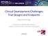 Clinical Development Challenges: Trial Designs and Endpoints