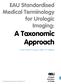 EAU Standardised Medical Terminology for Urologic Imaging: A Taxonomic Approach