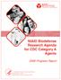 NIAID Biodefense Research Agenda for CDC Category A Agents Progress Report BIODEFENSE NIAID. Preparing Through Research