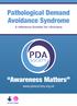 Contents. AET Guidelines. Pathological Demand Avoidance Syndrome. Contents. PDA: A brief history. PDA timeline
