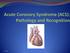 Objectives. Identify early signs and symptoms of Acute Coronary Syndrome Initiate proper protocol for ACS patient 10/2013 2