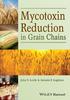 Mycotoxin Reduction. in Grain Chains. John F. Leslie & Antonio F. Logrieco