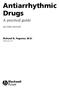 Antiarrhythmic Drugs. A practical guide. Richard N. Fogoros, M.D. Pittsburgh, PA SECOND EDITION