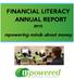 FINANCIAL LITERACY ANNUAL REPORT. mpowering minds about money