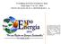 VI Edition of EXPO ENERGIA 2016 from June 7 th to 11 th, 2016 TEGUCIGALPA M. D. C. HONDURAS C. A.