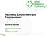 Recovery, Employment and Empowerment