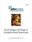 Improving allergy outcomes. Food Antigen Serology in Irritable Bowel Syndrome. Jay Weiss, Ph.D. and Gary Kitos, Ph.D. H.C.L.D