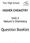 Farr High School HIGHER CHEMISTRY. Unit 2 Nature s Chemistry. Question Booklet