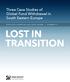 Three Case Studies of Global Fund Withdrawal in South Eastern Europe OPEN SOCIETY FOUNDATIONS PUBLIC HEALTH PROGRAM DECEMBER 2017 LOST IN TRANSITION
