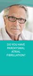 DO YOU HAVE PAROXYSMAL ATRIAL FIBRILLATION?