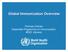 Global Immunization Overview. Thomas Cherian Expanded Programme on Immunization WHO, Geneva