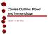 Course Outline: Blood and Immunology. DRAFT 14 May 2013