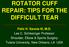 ROTATOR CUFF REPAIR: TIPS FOR THE DIFFICULT TEAR