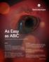 As Easy as ABiC. Meet the masters of the new comprehensive MIGS. Authors. A Sponsored Supplement From