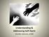 Understanding & Addressing Self-Harm. Jennifer Johnson, LCSW