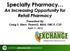 Specialty Pharmacy An Increasing Opportunity for Retail Pharmacy