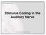 Stimulus Coding in the Auditory Nerve. Neural Coding and Perception of Sound 1