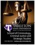 School of Criminology, Criminal Justice and Strategic Studies. (254) tarleton.edu/criminaljustice