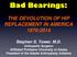 Bad Bearings: THE DEVOLUTION OF HIP REPLACEMENT IN AMERICA