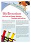 Bio-Terrorism. In the aftermath of the September 11 attacks by terrorists. Key Facts on Plague, Botulism, Smallpox and Anthrax