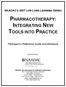 PHARMACOTHERAPY: INTEGRATING NEW TOOLS INTO PRACTICE