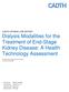 Dialysis Modalities for the Treatment of End-Stage Kidney Disease: A Health Technology Assessment