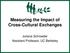 Measuring the Impact of Cross-Cultural Exchanges. Juliana Schroeder Assistant Professor, UC Berkeley