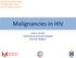 Malignancies in HIV. Prof. S. DE WIT Saint-Pierre University Hospital Brussels, Belgium