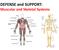 DEFENSE and SUPPORT: Muscular and Skeletal Systems