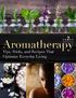 AROMATHERAPY. Introduction. Natural Scents that Help and Heal. scent from these natural oils into your lungs for