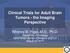 Clinical Trials for Adult Brain Tumors - the Imaging Perspective