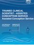 TRAINEE CLINICAL SCIENTIST - ASSISTED CONCEPTION SERVICE Assisted Conception Service