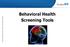 Behavioral Health Screening Tools
