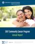 2017 Community Cancer Program Annual Report. Medical oncology provided in collaboration with Dana-Farber Cancer Institute/ Dana-Farber Community Care.