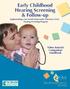 Early Childhood Hearing Screening & Follow-up Implementing a Successful Otoacoustic Emissions (OAE) Hearing Screening Program
