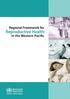 Regional Framework for. Reproductive Health. in the Western Pacific