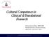 Cultural Competence in Clinical &Translational Research