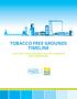 TOBACCO FREE GROUNDS TIMELINE A FIVE-STEP PLAN TO CREATING A HEALTHY, SUPPORTIVE WORK ENVIRONMENT