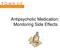Antipsychotic Medication: Monitoring Side Effects