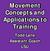 Movement Concepts and Applications to Training. Todd Lane Assistant Coach LSU