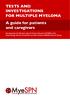 TESTS AND INVESTIGATIONS FOR MULTIPLE MYELOMA A guide for patients and caregivers