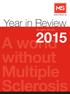 Year in Review. the year to 30 June. A world without Multiple Sclerosis