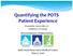 Quantifying the POTS Patient Experience. Presented by Lauren Stiles, JD President & Co- Founder