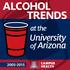 ALCOHOL TRENDS. at the University. of Arizona. Text
