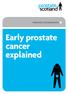 PROSTATE INFORMATION. Early prostate cancer explained